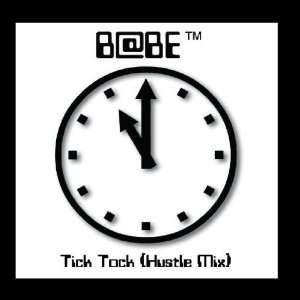  Tick Tock (Hustle Mix)   Single B@BE Music