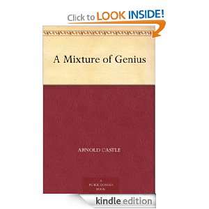   Mixture of Genius Arnold Castle, Paul Orban  Kindle Store