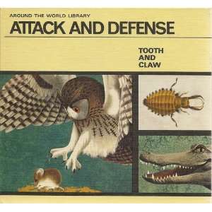 Attack and defense tooth and claw (Around the world library) Jean 