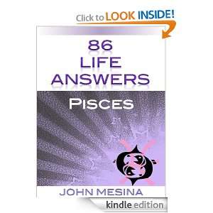 86 Life Answers Pisces John Mesina  Kindle Store