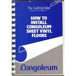  How to Install Congoleum Sheet Vinyl Floors Books