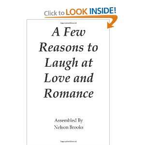  A Few Reasons To Laugh At Love And Romance (9781470175009 