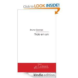 Trois en un (French Edition) Bruno George  Kindle Store