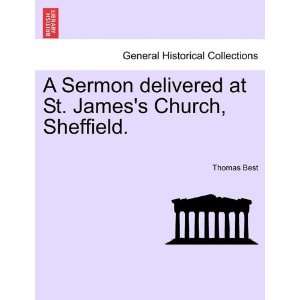  A Sermon delivered at St. Jamess Church, Sheffield 