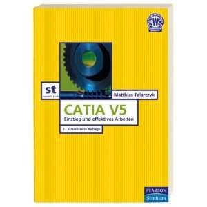  Catia V5 Einstieg und effizientes Arbeiten (9783827372956 