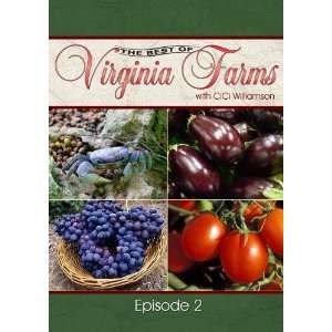  The Best of Virginia Farms: Episode 2: CiCi Williamson 