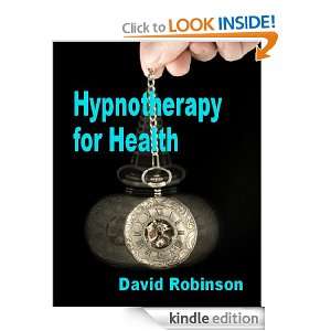 Hypnotherapy for Health David Robinson  Kindle Store