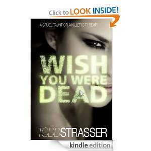 Wish You Were Dead Todd Strasser  Kindle Store
