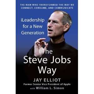  The Steve Jobs Way: iLeadership for a New Generation 