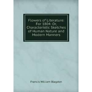   of Human Nature and Modern Manners Francis William Blagdon Books