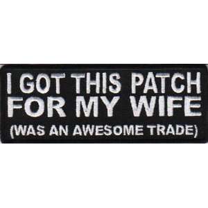  I got this patch for my wife, It was an awesome trade, 4x1.5 