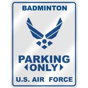   BADMINTON PARKING ONLY US AIR FORCE  PARKING SIGN 