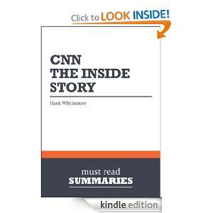 Summary CNN The Inside Story   Hank Whittemore Must Read Summaries 