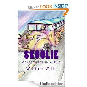  - 130789694_skoolie-adventures-on-bus-william-wills-amazoncom-kindle