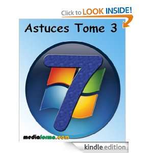 Windows 7 Astuces Tome 3 (French Edition) Michel MARTIN  