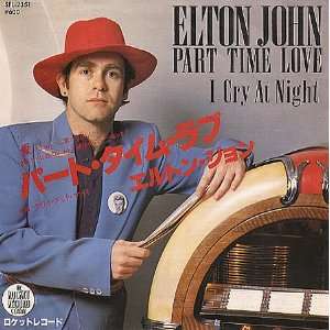  Part Time Love: Elton John: Music