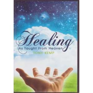  Healing As Taught From Heaven by Tony Kemp (Audio Book 