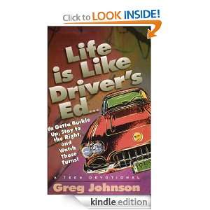 Life is Like Drivers Ed Greg Johnson  Kindle Store