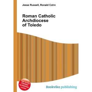   Roman Catholic Archdiocese of Toledo Ronald Cohn Jesse Russell Books
