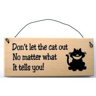   Let the Cat Out   No Matter What It Tells You, Vintage Funny Tin Sign