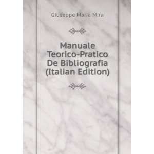  Manuale Teorico Pratico De Bibliografia (Italian Edition 