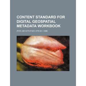  Content standard for digital geospatial metadata workbook 