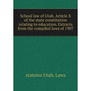 law of Utah. Article X of the state constitution relating to education 