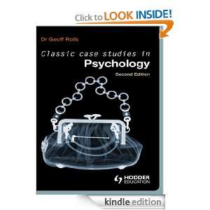 Classic Case Studies in Psychology [Second Edition] Geoff Rolls 