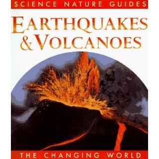Earthquakes & Volcanoes (Changing World) by John Stidworthy (Jul 1996)