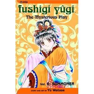Fushigi Yugi The Mysterious Play, Vol. 6 Summoner Yuu Watase 