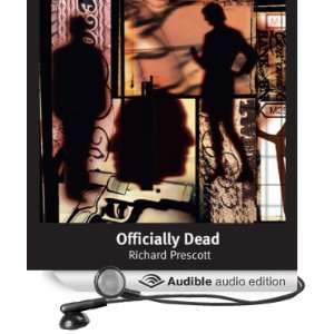  Officially Dead (Audible Audio Edition) Richard Prescott Books
