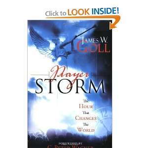   the World (Prayer Storm Book) [Paperback] James W. Goll Books