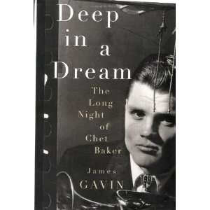  Deep in a Dream The Long Night of Chet Baker [Hardcover 
