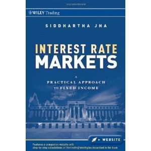  Interest Rate Markets A Practical Approach to Fixed 