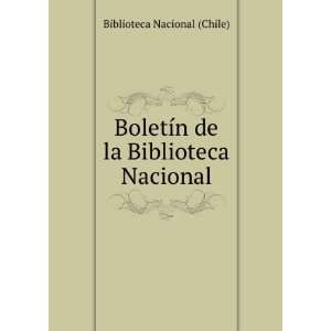   de la Biblioteca Nacional Biblioteca Nacional (Chile) Books