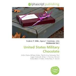  United States Military Chocolate (9786132647290) Books