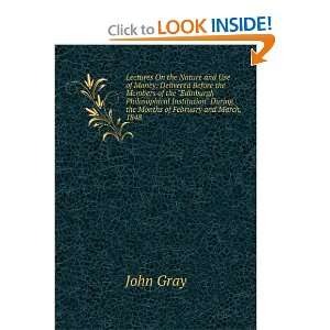    During the Months of February and March, 1848 John Gray Books