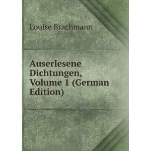  Auserlesene Dichtungen, Volume 1 (German Edition 