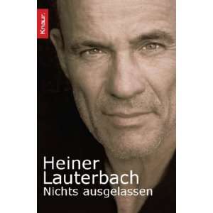 Nichts ausgelassen Autobiographie  Heiner Lauterbach 