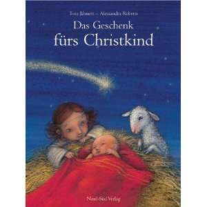 Das Geschenk fürs Christkind: .de: Tina Jähnert, Alessandra 