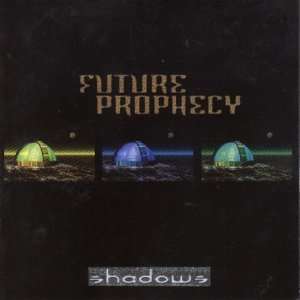 Shadows Future Prophecy  Musik