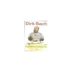   Lieblingsrezepte von und mit Dirk Bach: .de: Dirk Bach: Bücher