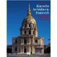 Klassische Architektur in Frankreich. Kirchen, Schlösser, Gärten 