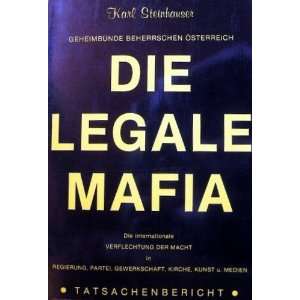 Die legale Mafia.  Karl Steinhauser Bücher