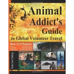  Animal Addicts Guide to Global Volunteer Travel The 