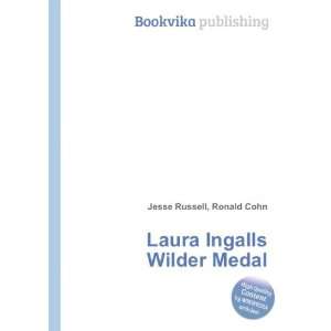    Laura Ingalls Wilder Medal Ronald Cohn Jesse Russell Books