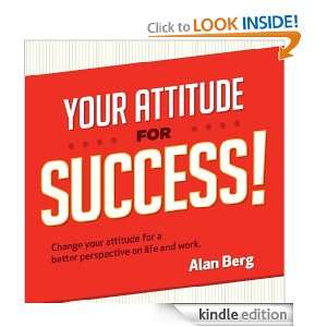 Your Attitude for Success Alan Berg  Kindle Store