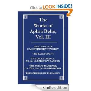 Works of Aphra Behn, Vol. III Aphra Behn  Kindle Store