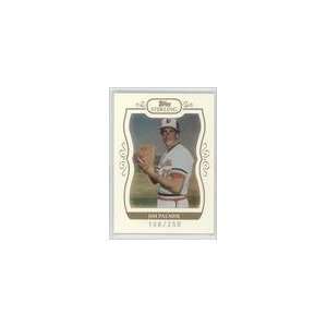    2008 Topps Sterling #134   Jim Palmer/250 Sports Collectibles