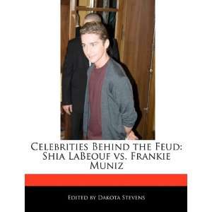   Shia LaBeouf vs. Frankie Muniz (9781116678215): Dakota Stevens: Books